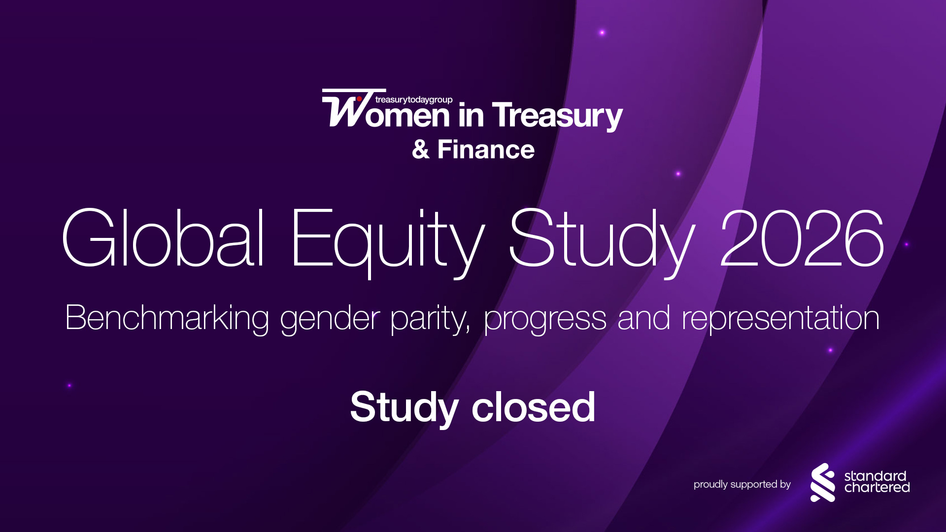 Women in Treasury & Finance Global Equity Study 2026 proudly supported by Standard Chartered is now closed