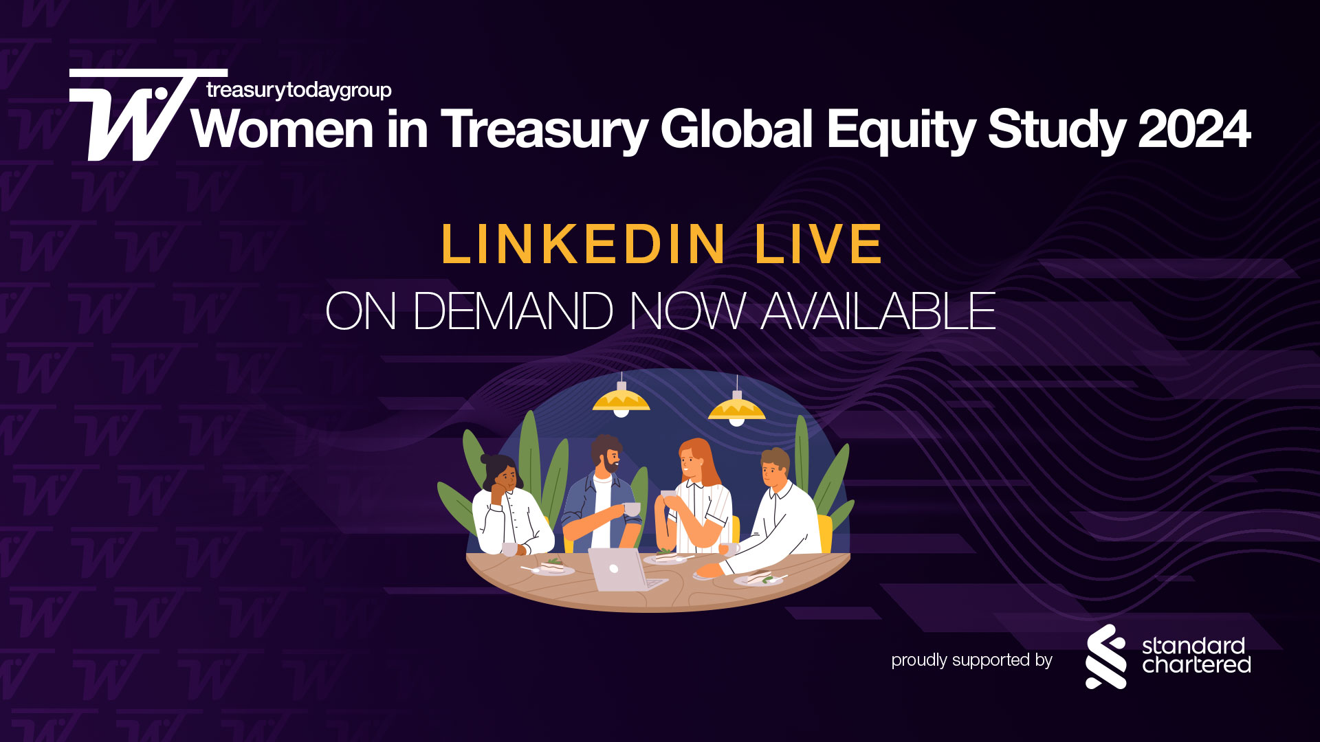 Women in Treasury Global Equity Study 2024 LinkedIn Live on demand now available