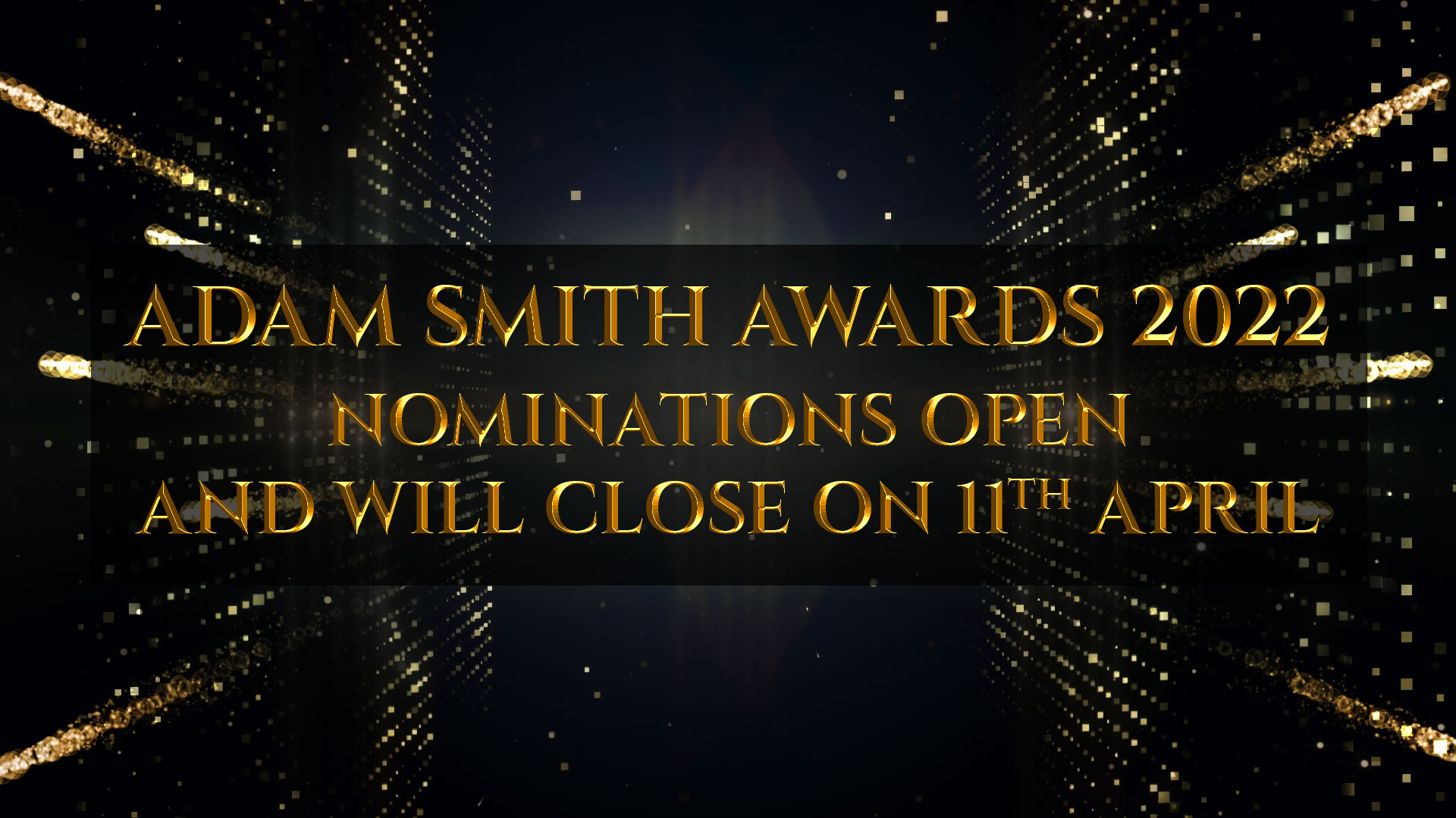 Adam Smith Awards 2022 nominations open and will close on the 11th April