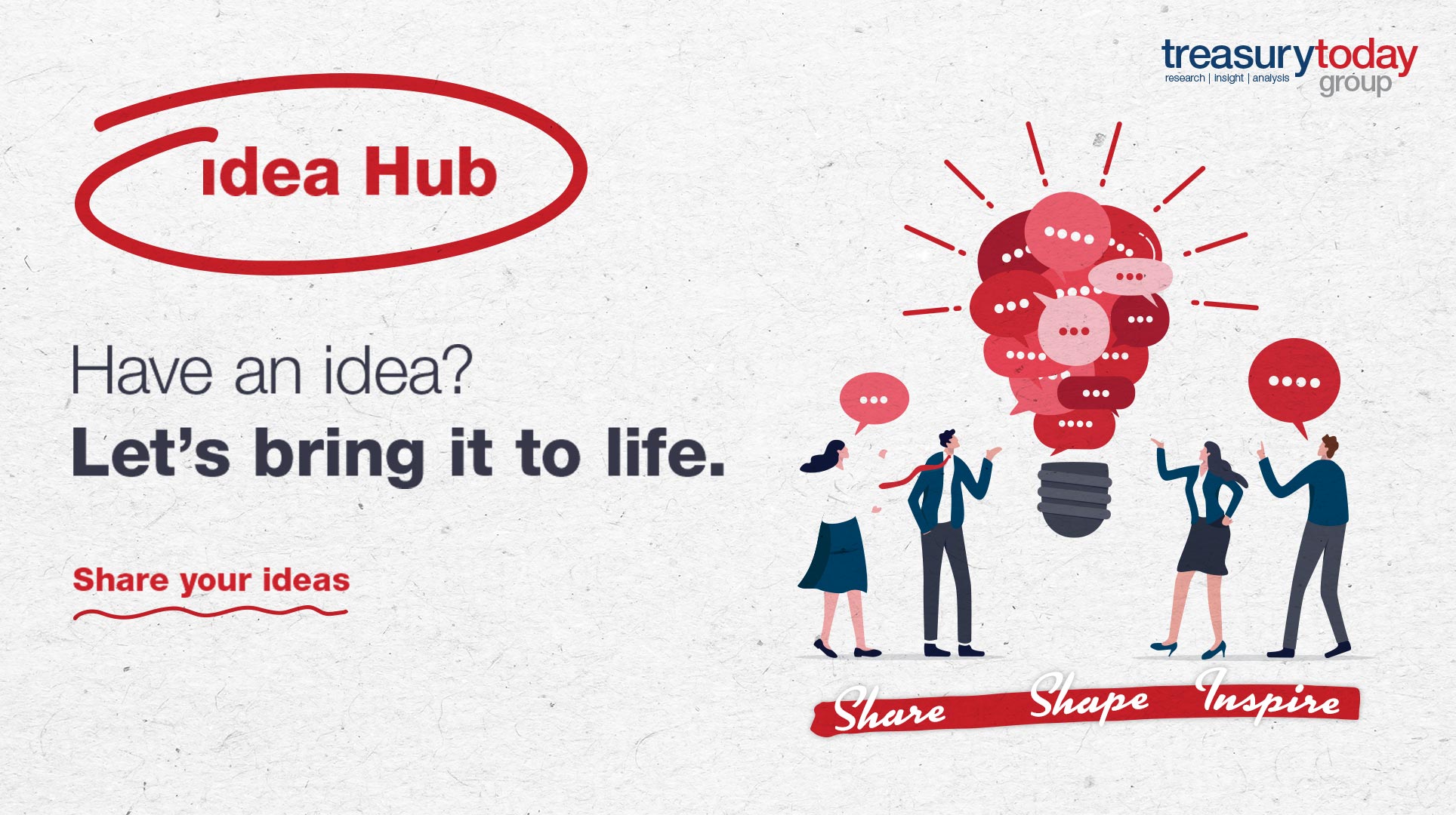 Introducing Treasury Today Group’s Idea Hub: a new space to share, shape and inspire