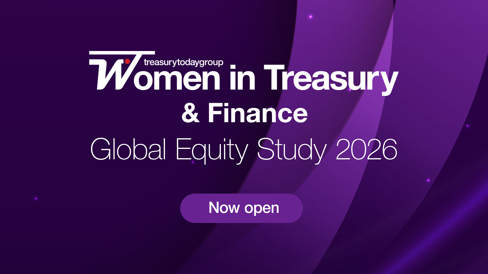 Women in Treasury & Finance Global Equity Study 2026 now open